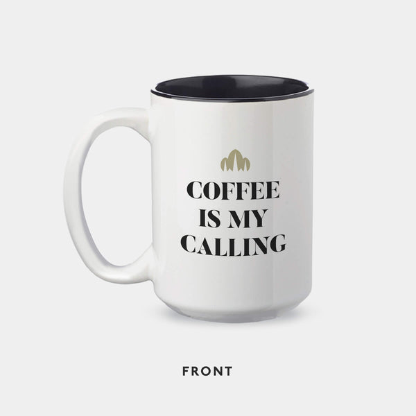Coffee Is My Calling Mug