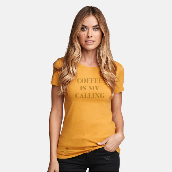 Coffee is My Calling Tee - Women's