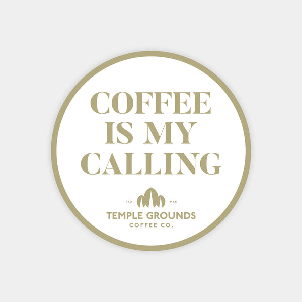 Coffee is My Calling Sticker