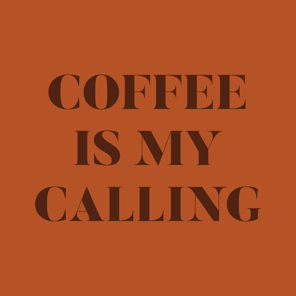 Coffee is My Calling Tee - Unisex